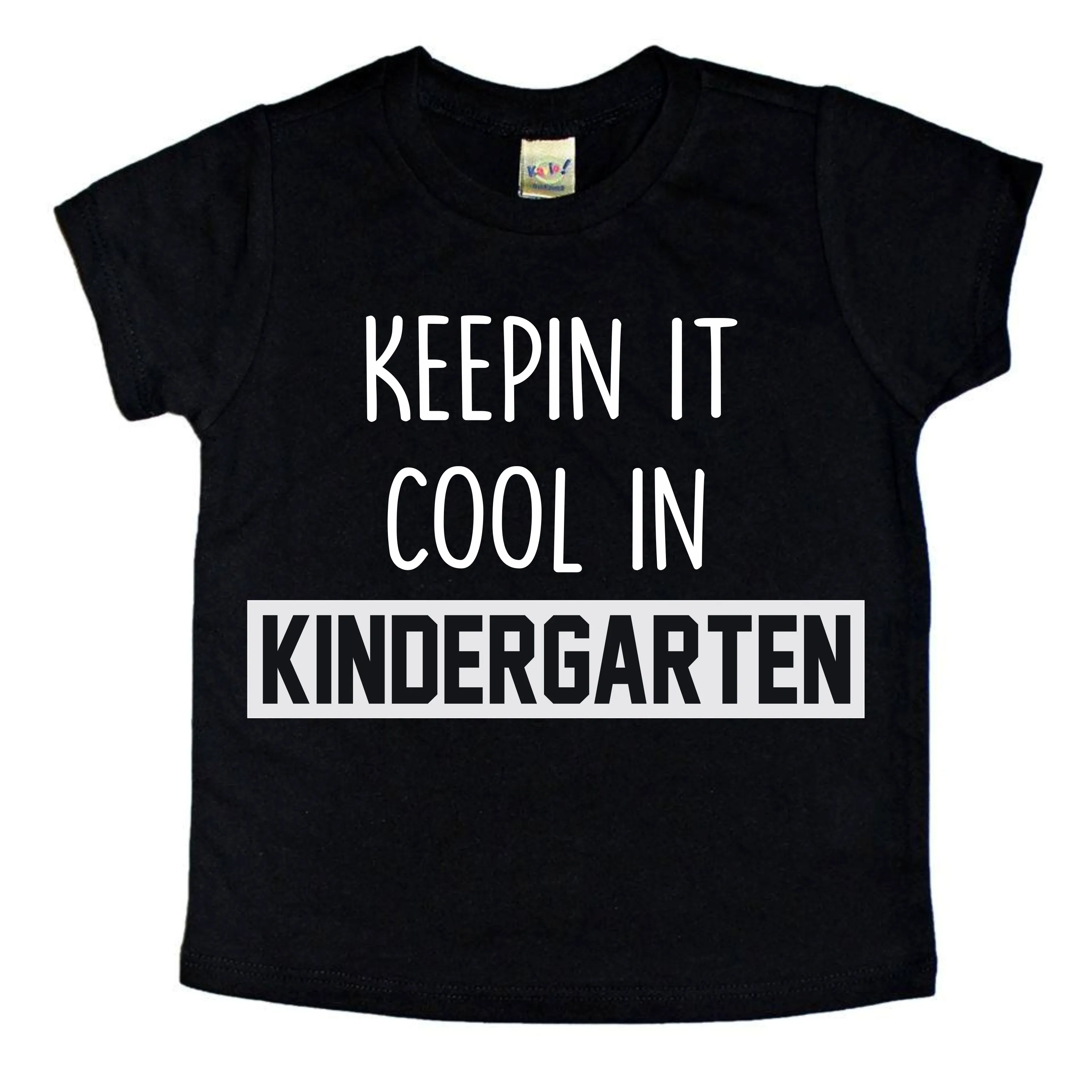 Keepin' It Cool in Kindergarten | Kids Tee